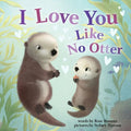 BOOK : I Love You Like No Otter