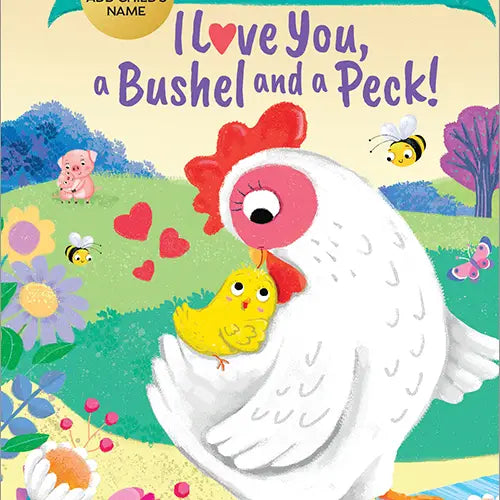BOOK : I Love You, a Bushel and a Peck!
